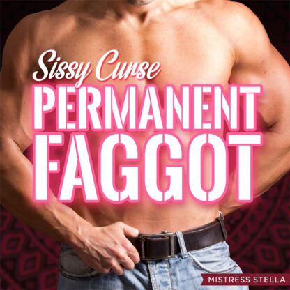 Sissy Curse - Permanent Faggot