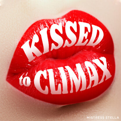 Kissed to Climax
