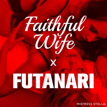 Faithful Wife x Futanari